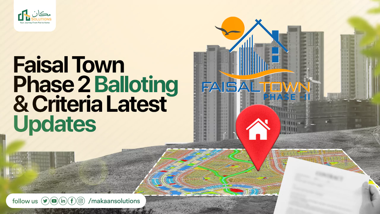 Faisal Town Phase Balloting Criteria Latest Updates