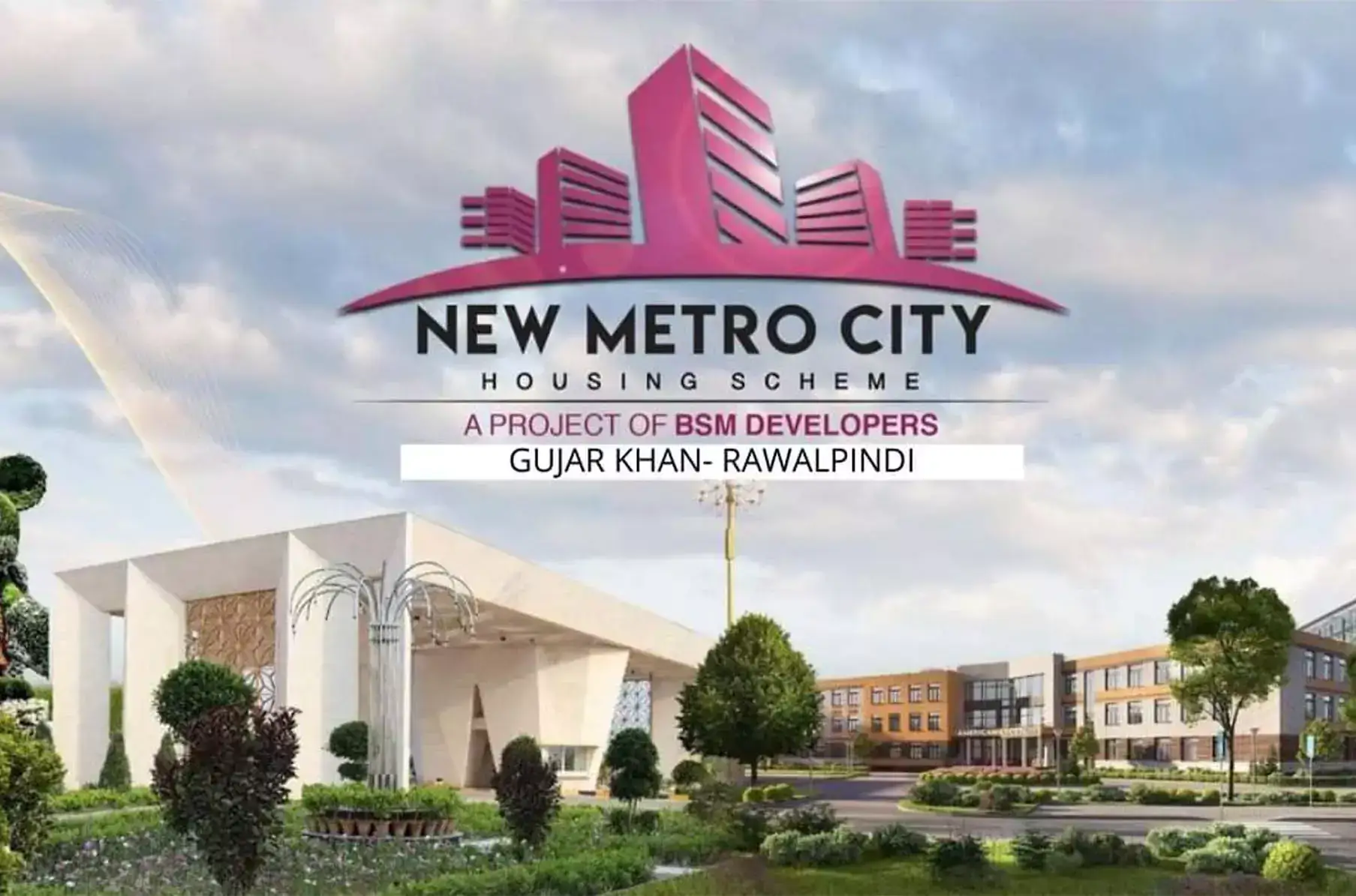 New Metro City Gujar Khan | Location | Payment Plan 2024