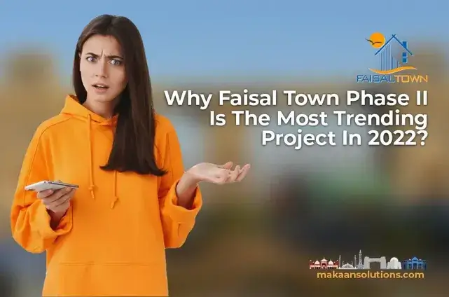 Why Faisal Town Phase II Is The Most Trending Project In 2022