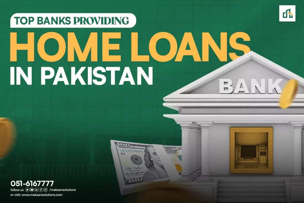 Top Banks Providing Home Loans in Pakistan