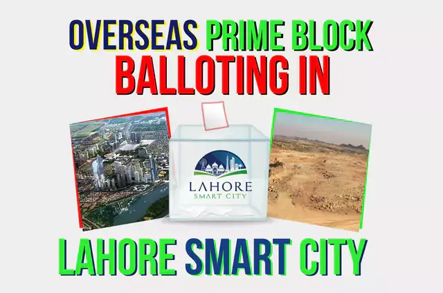 Overseas Prime Block Balloting in Lahore Smart City