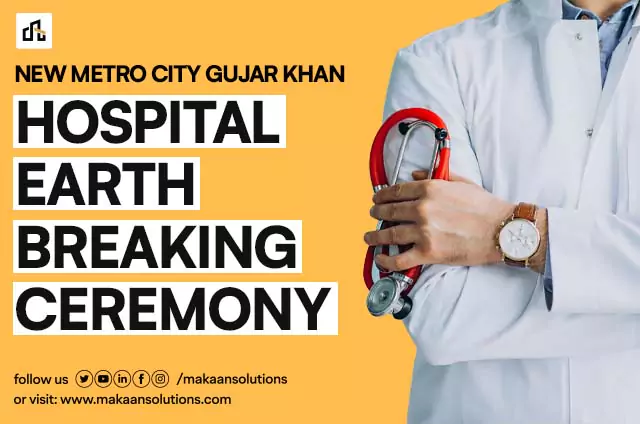 new metro city gujar khan hospital earth breaking ceremony