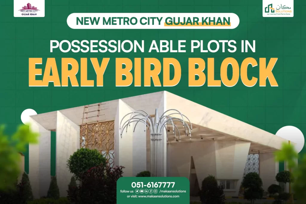 New Metro City Gujar Khan Possession Able Plots in Early Bird Block